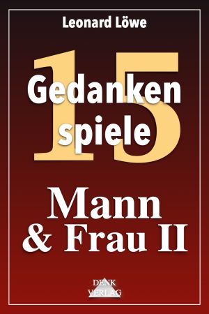 Gedankenspiele Thema 15: Mann & Frau II – eBook